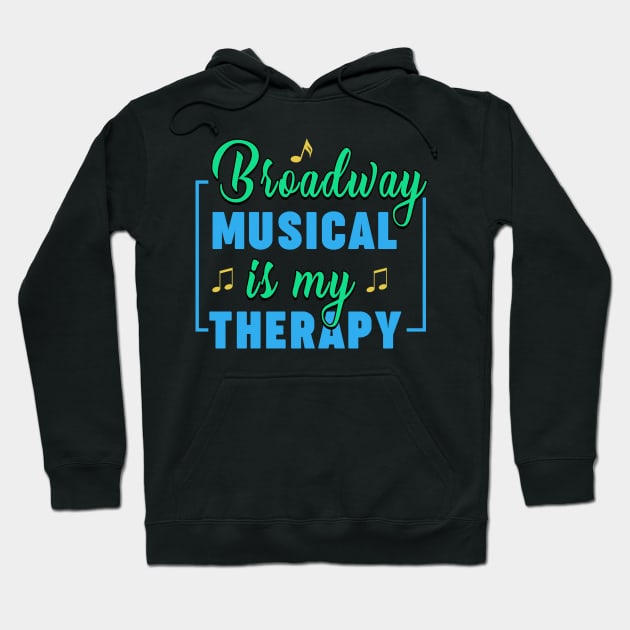 Broadway Musical Hoodie by TheBestHumorApparel